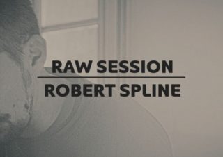 ROBERT SPLINE – RAW SESSION (PART I)